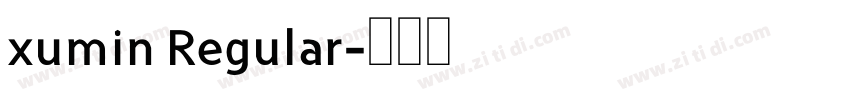 xumin Regular字体转换